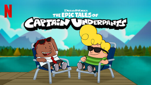 The Epic Tales of Captain Underpants